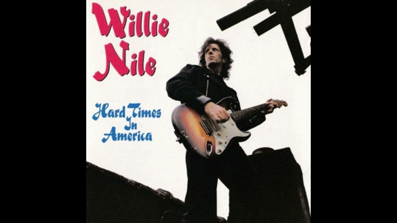 Hard Times In America - Willie Nile | Hard Times In America (1992)