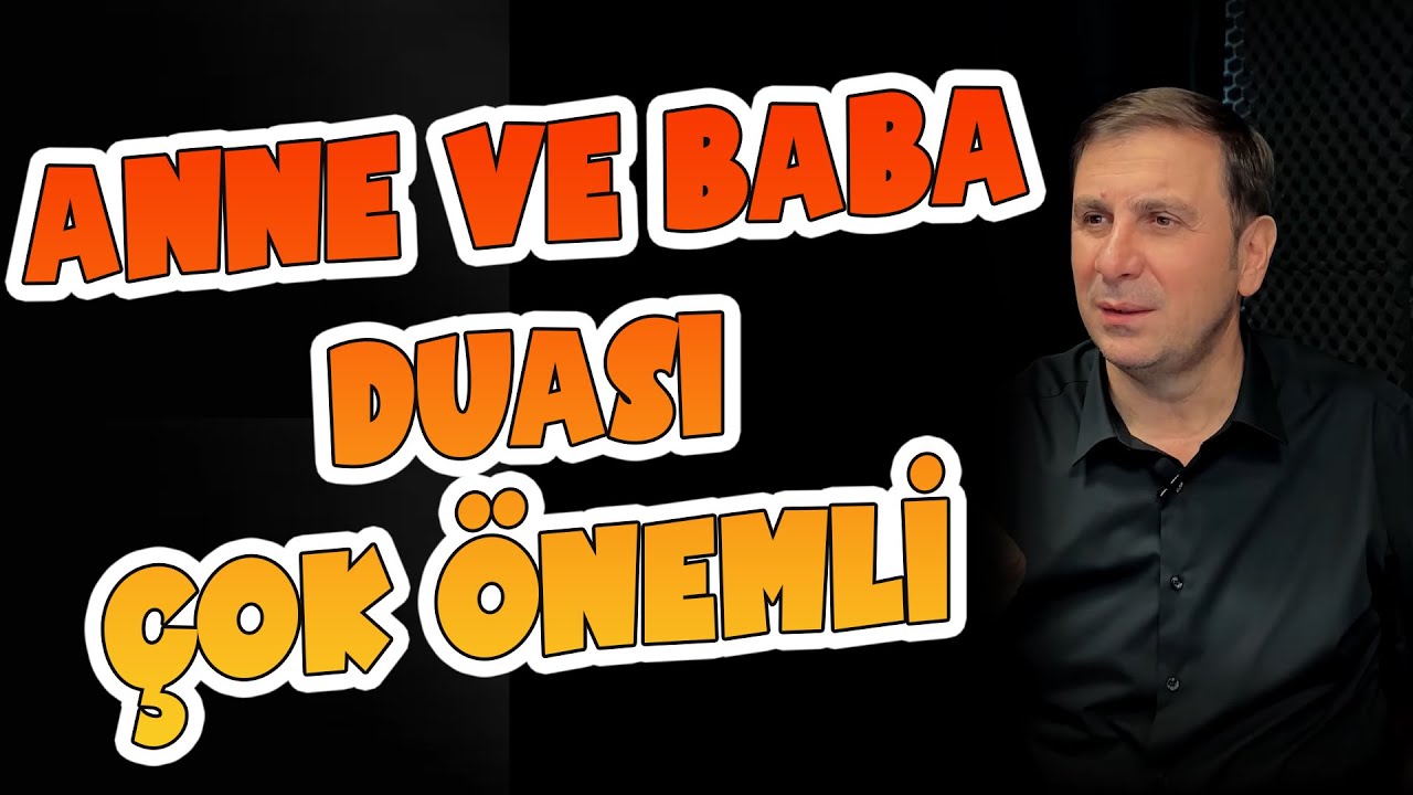 ANNE VE BABALARIN DUASINI ALANIN HER İŞİ YOLUNDA GİDER