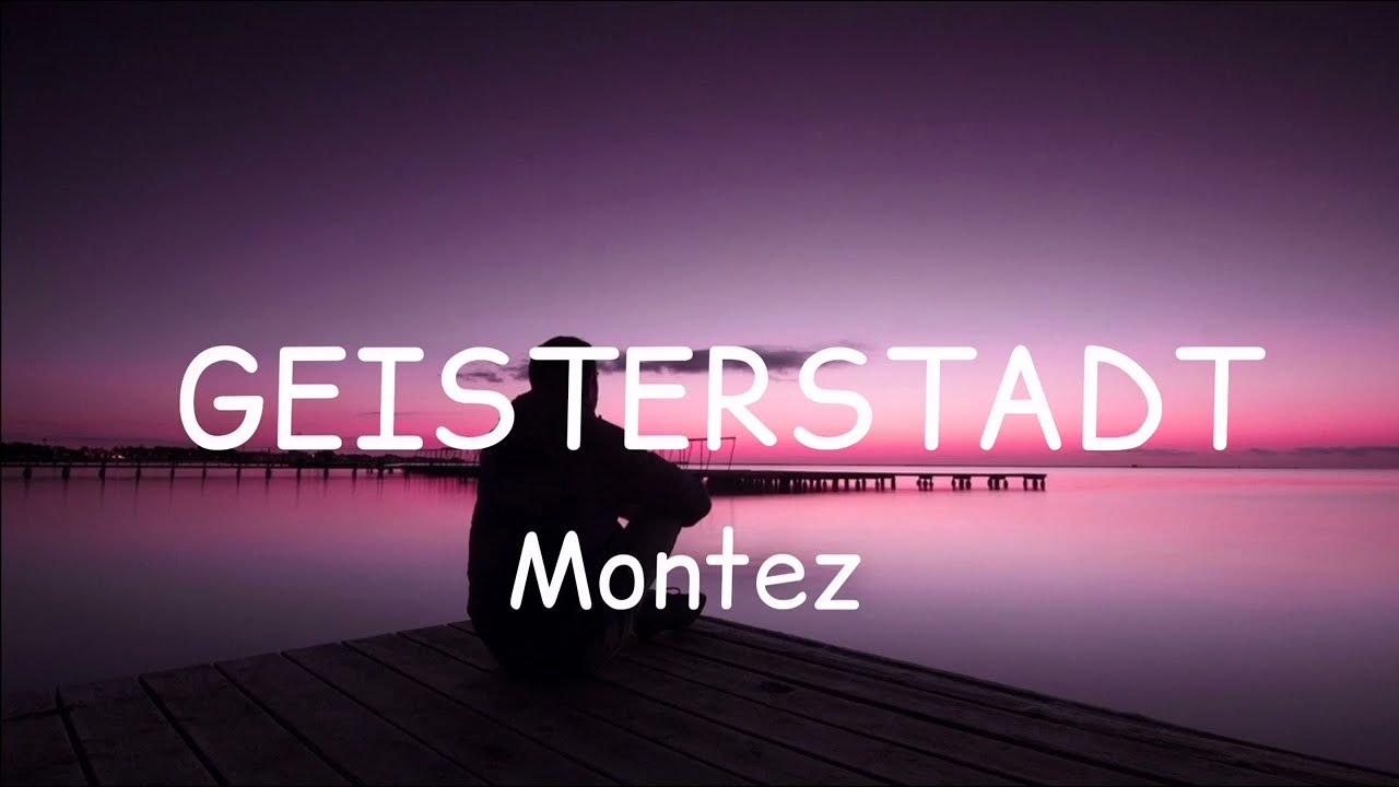 Montez - GEISTERSTADT (lyrics)