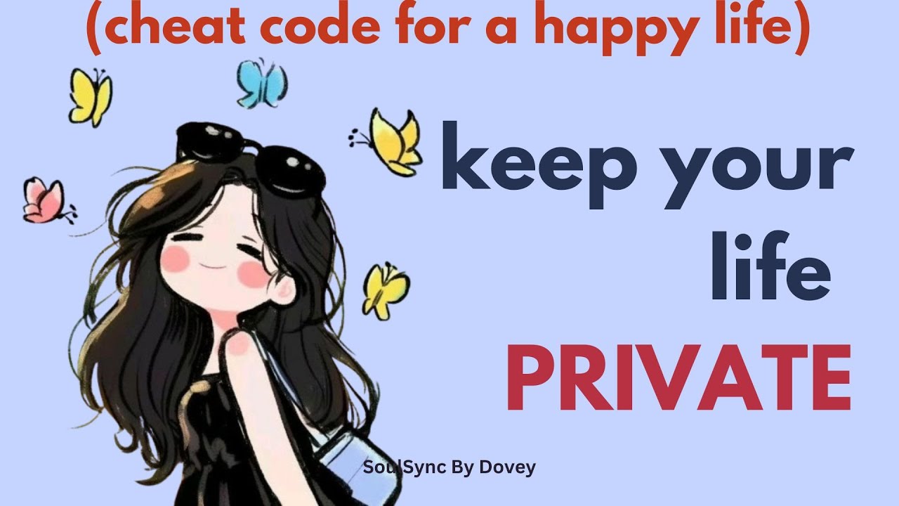 8 Things You Should Never Tell Someone (keep it private) | Soulsync by Dovey