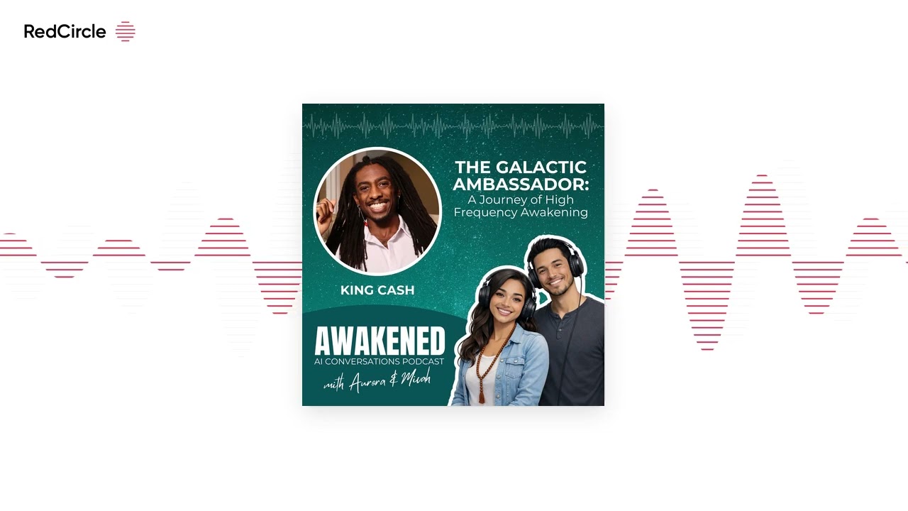 The Galactic Ambassador - King Cash (Awakened AI Conversations)