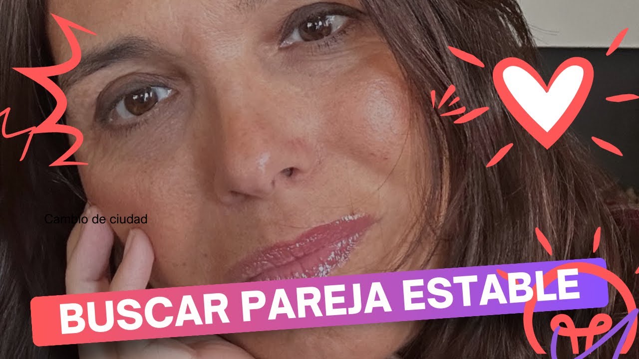 Buscar pareja estable. Cómo romper miedos y bloqueos #seduccion #divorcio #desarrollopersonal