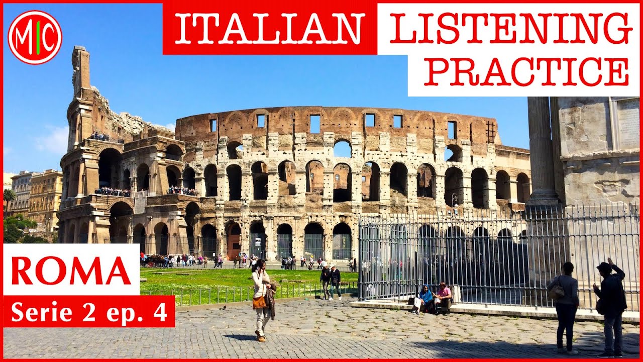 Italian Listening Practice 15 - Tutte le strade portano a Roma