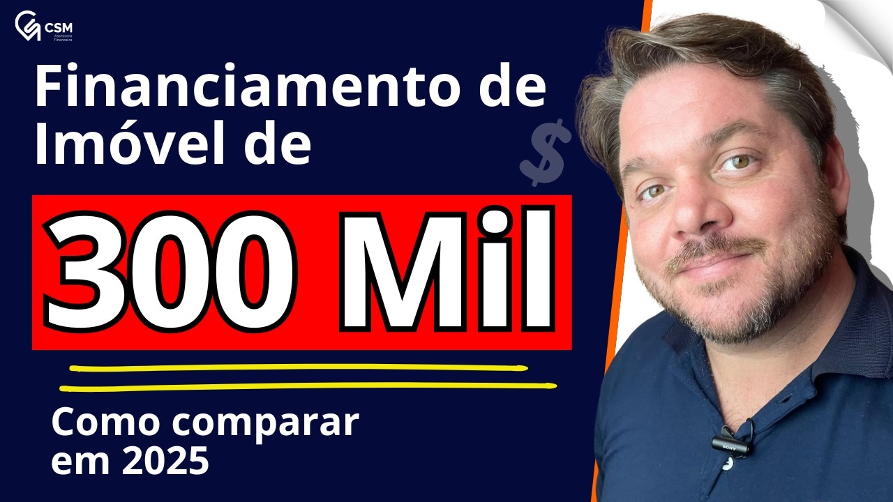 Financiar Imóvel de 300 mil - Caixa, Bradesco, Itaú, Santander e Inter - Simulação e Funcionamento
