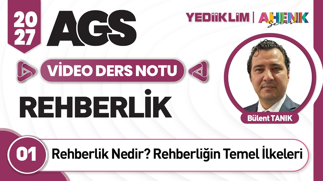 1 - Rehberlik Nedir? Rehberliğin Temel İlkeleri - Bülent TANIK