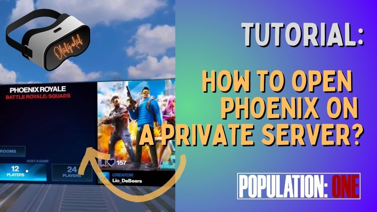 How To Play Phoenix Royal On A Private Server - Population One