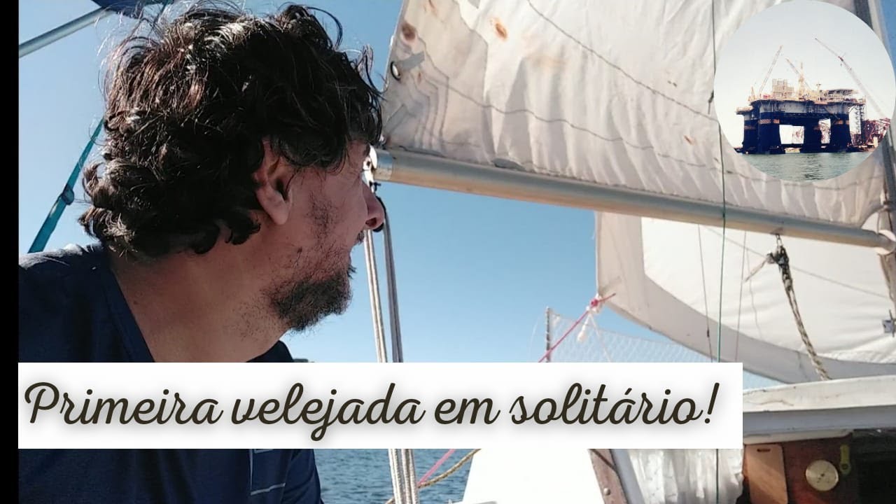 Primeira Velejada em Solitário