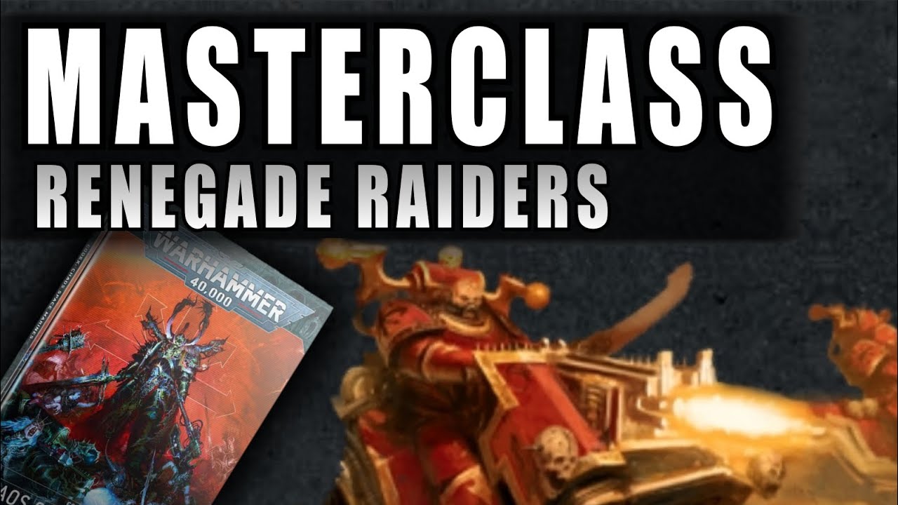How to Play Renegade Raiders - Chaos Space Marines - Detachment Masterclass