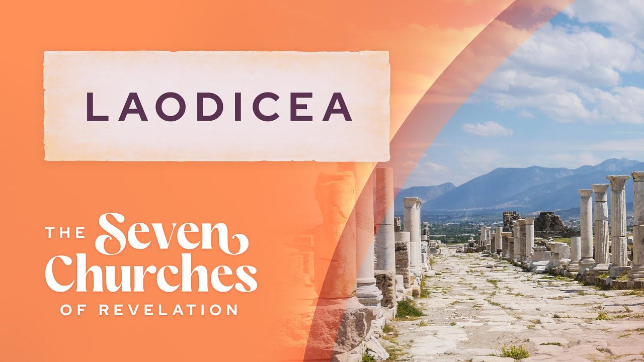 The Seven Churches of Revelation: Laodicea
