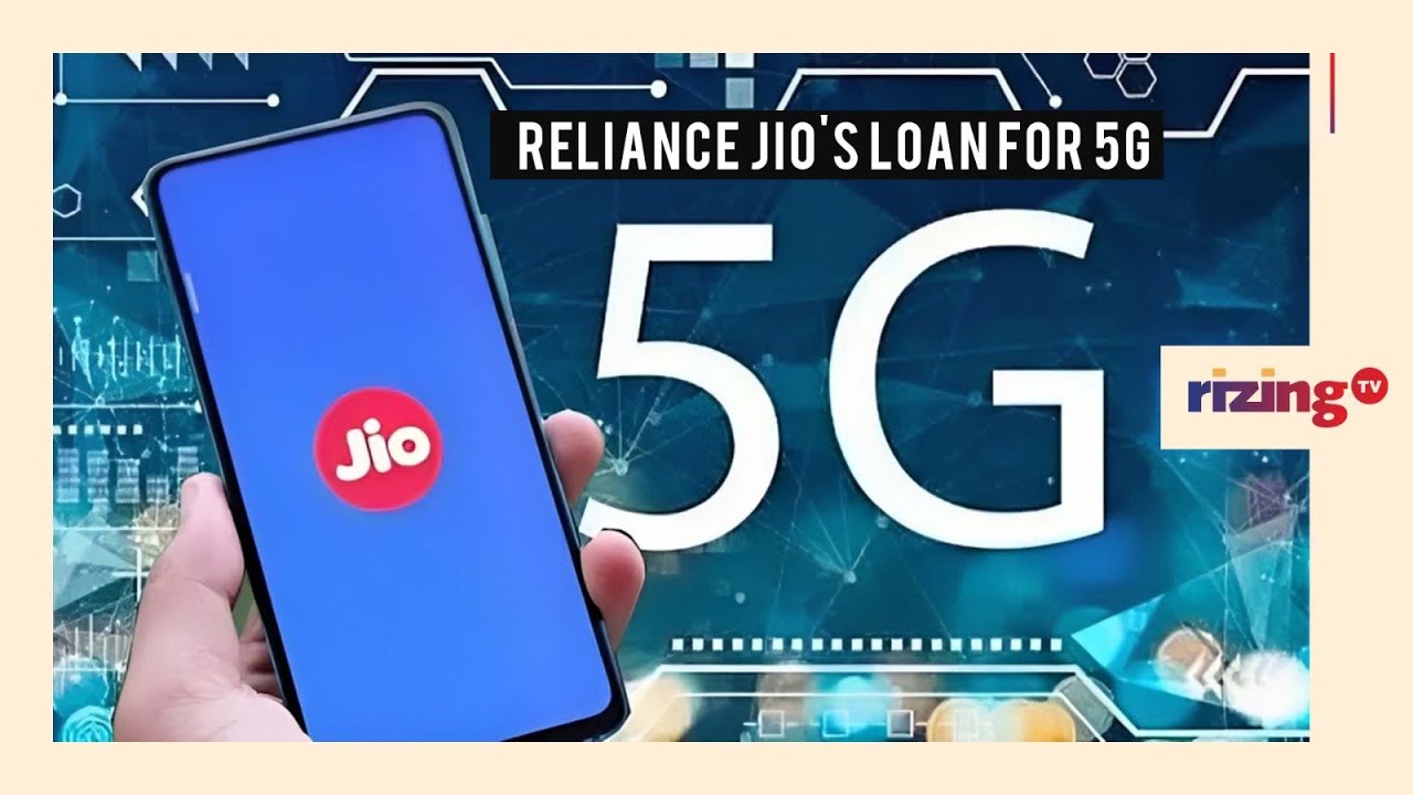 Why Jio Infocomm May Be Planning To Take A $2 Billion Loan | RizingBiz | Rizing