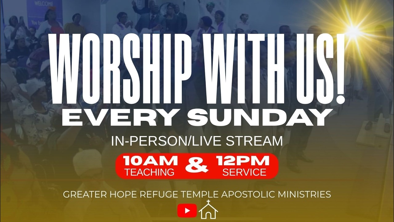 Join Us In Mid-Day Worship! | Greater Hope Refuge Temple Apostolic Ministries