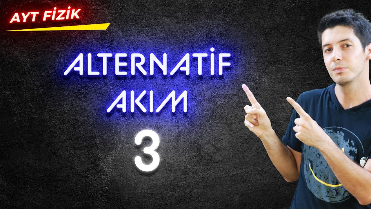 62) Alternatif Akım - Empedans ve Rezonans Kavramı.