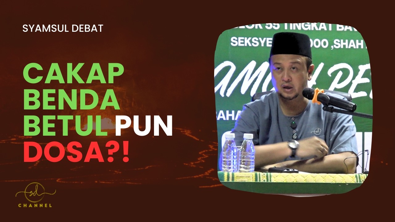 CAKAP BENDA BETUL PUN DOSA ?!