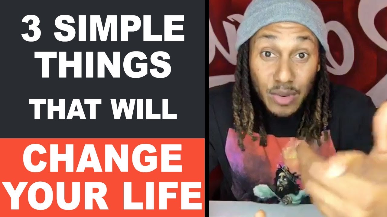 3 Simple Things That Will Change Your Life | Trent Shelton