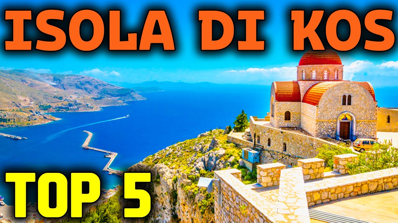 Isola di kos TOP 5 | VIAGGIO ATTRAVERSO I LUOGHI PI&Ugrave; AFFASCINANTI