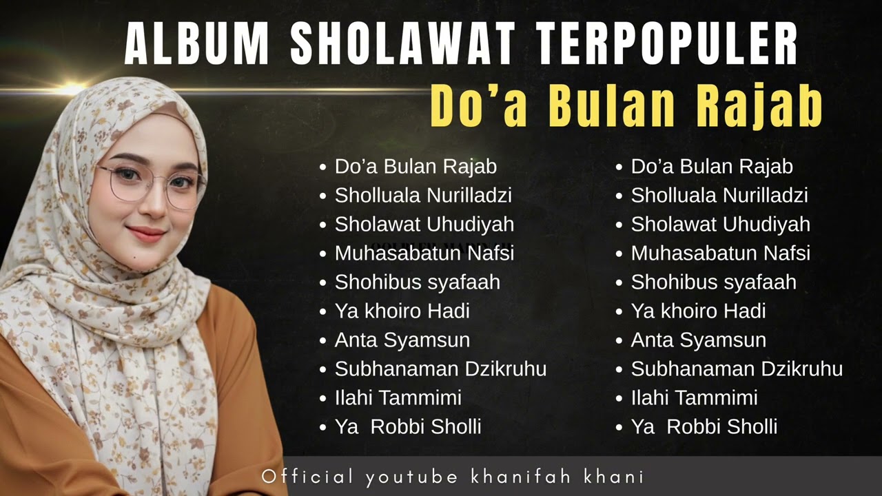 DO’A BULAN RAJAB  - FULL ALBUM SHOLAWAT TERPOPULER KHANIFAH KHANI  2026