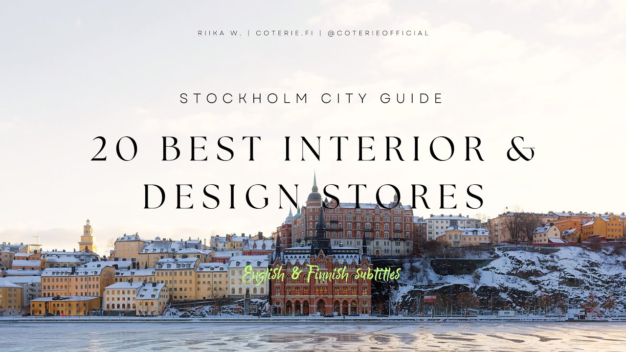 Stockholm city guide  - 20 best interior & design stores (Eng. & Fin. subs)