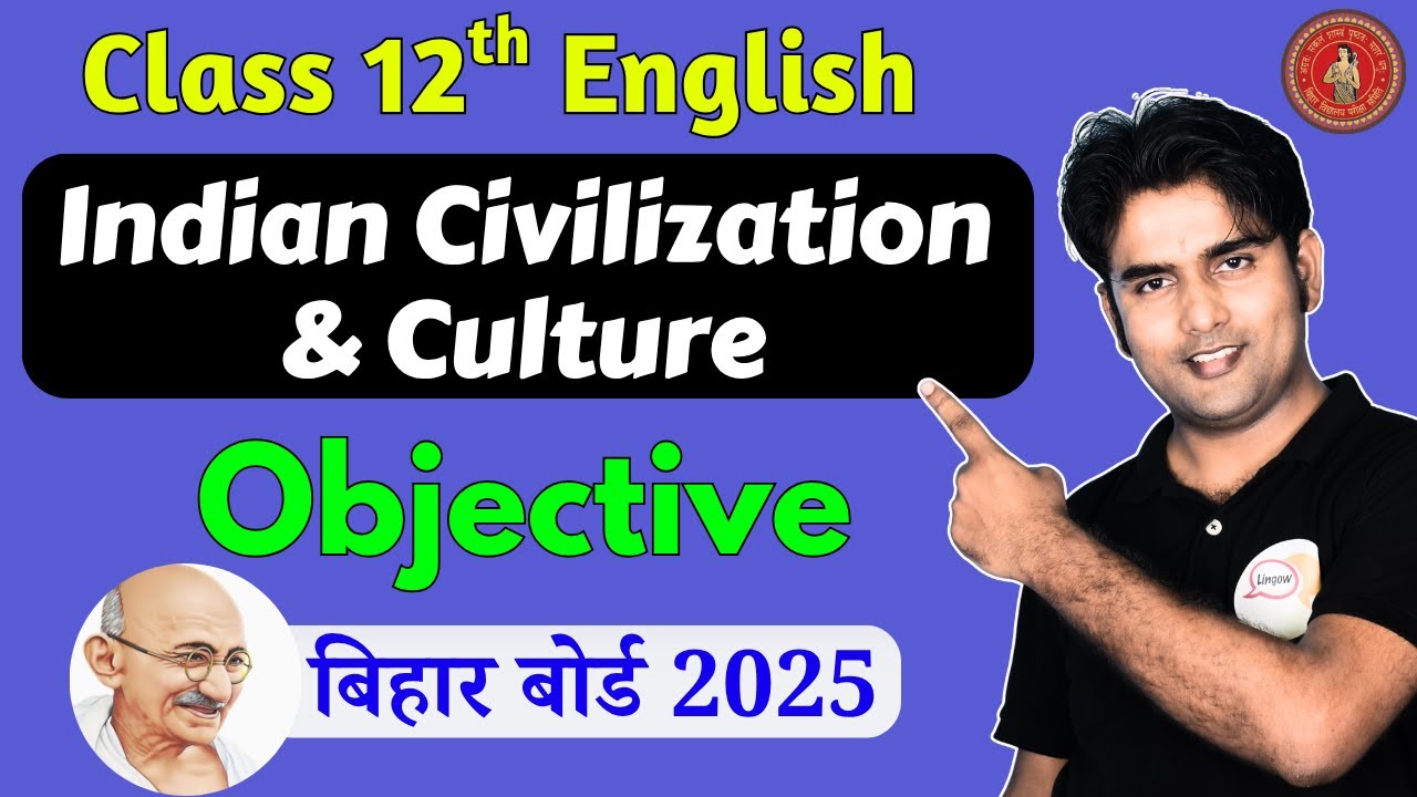 Indian Civilization and Culture Class 12 English Objective | English 12 Bihar Board 2023 | Atif Sir