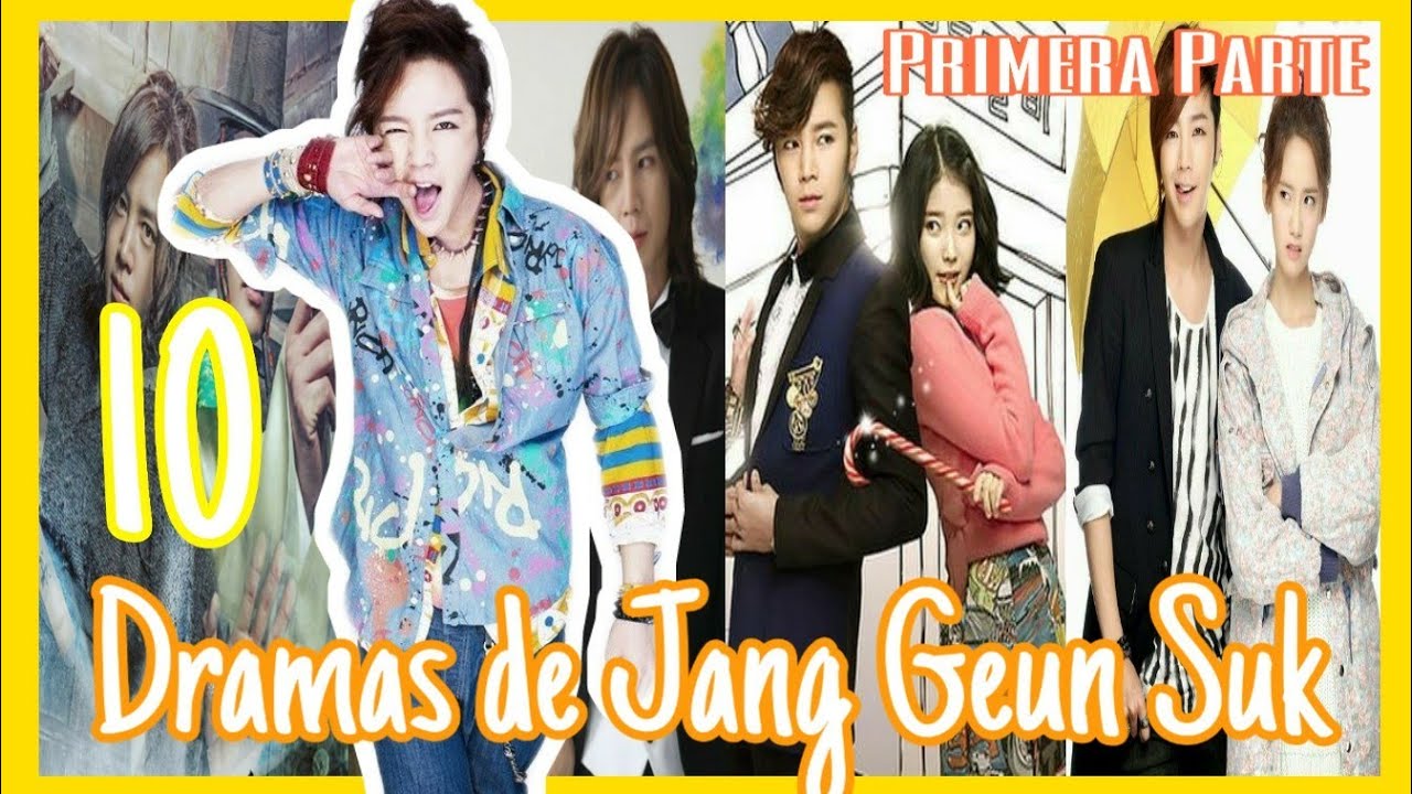 JANG GEUN SUK - 10 Dramas Recomendados - PRIMERA PARTE ❤