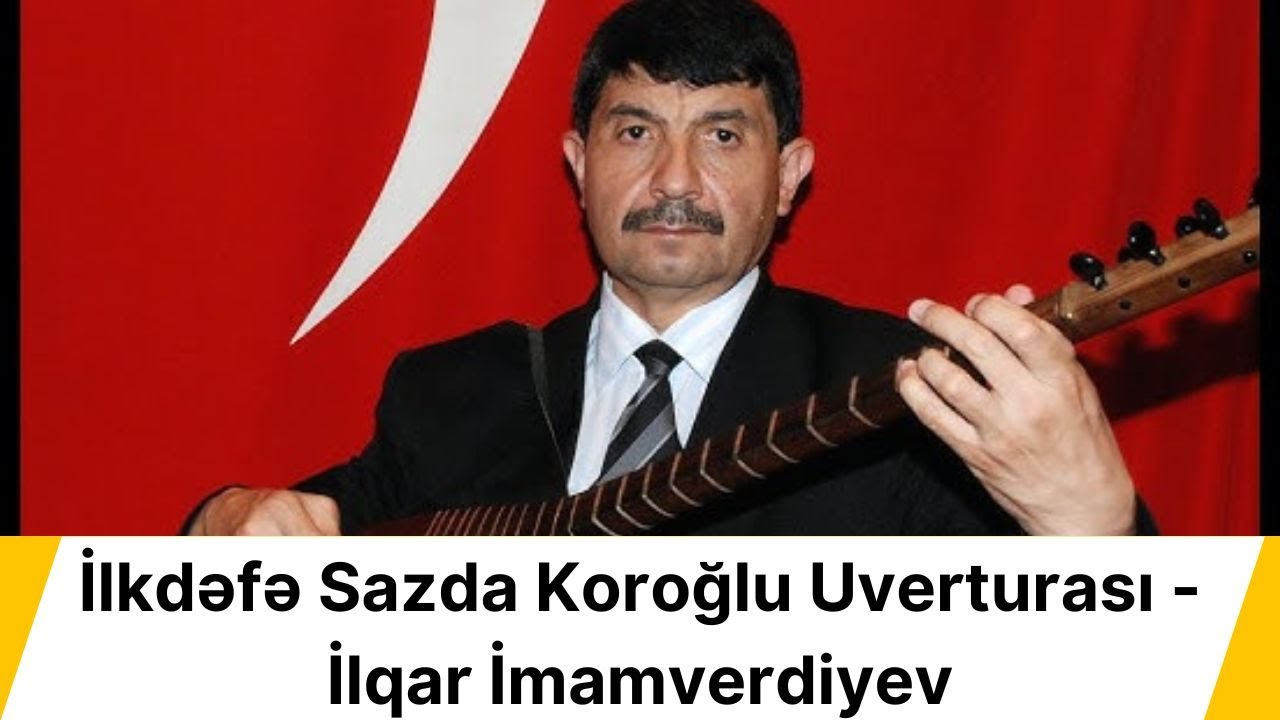 İlkdəfə Sazda Koroğlu Uverturası - İlqar İmamverdiyev #namiqferhadoqlu