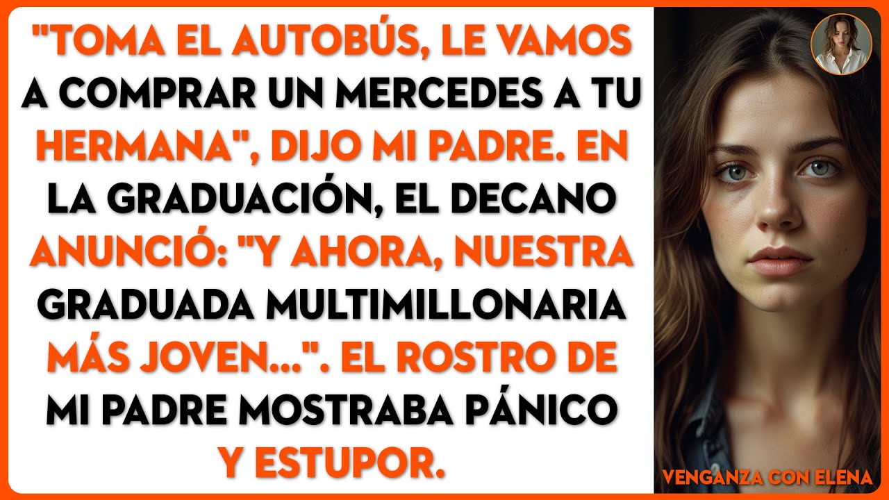 Mi padre me hizo tomar el autobús a mi graduación, mientras le compraba un Mercedes a mi hermana.