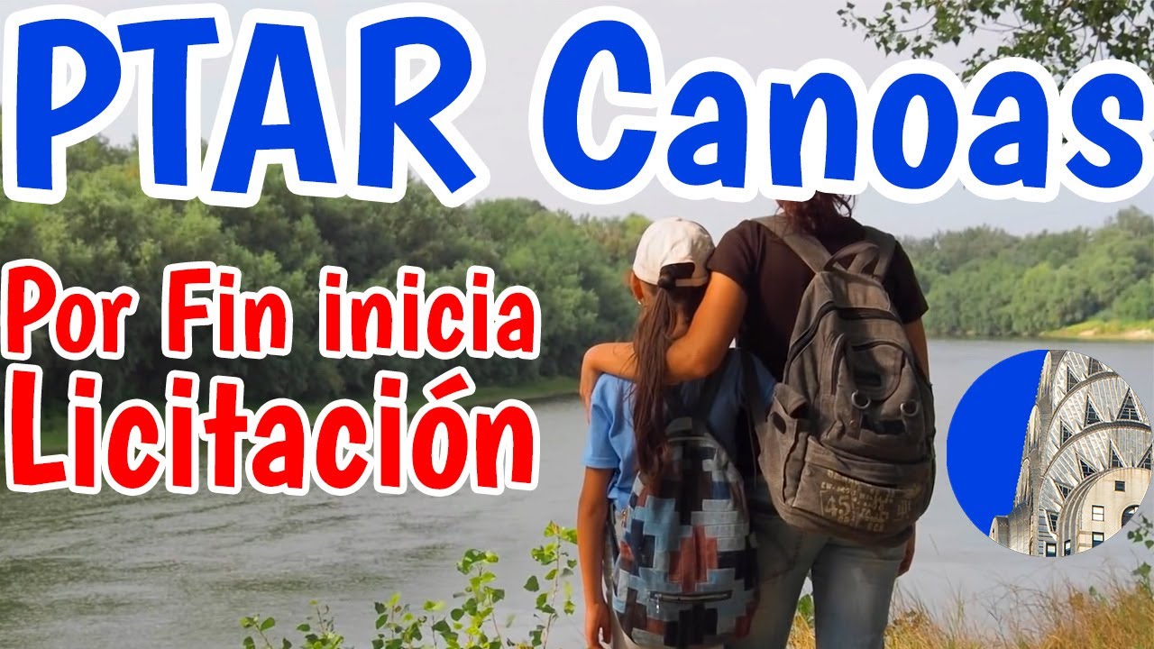PTAR Canoas Hoy se abre la licitación para iniciar el proceso de licitación