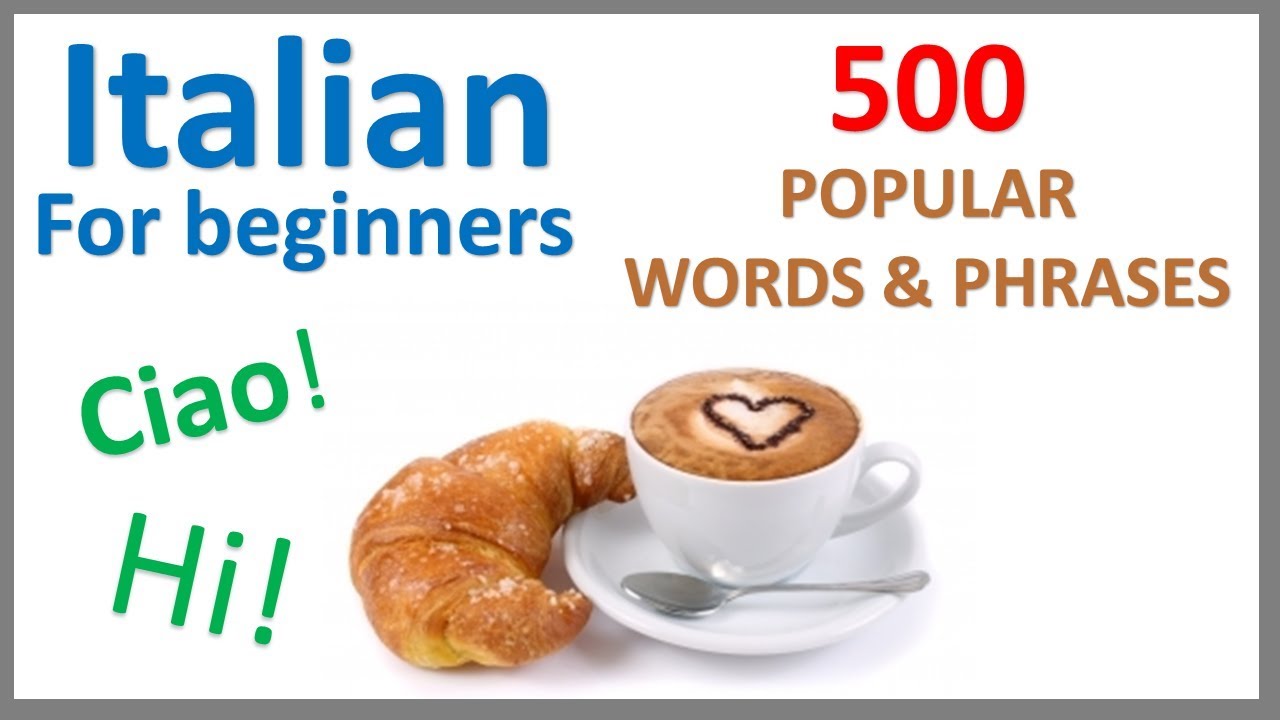Italian for Beginners | 500 Popular Words & Phrases