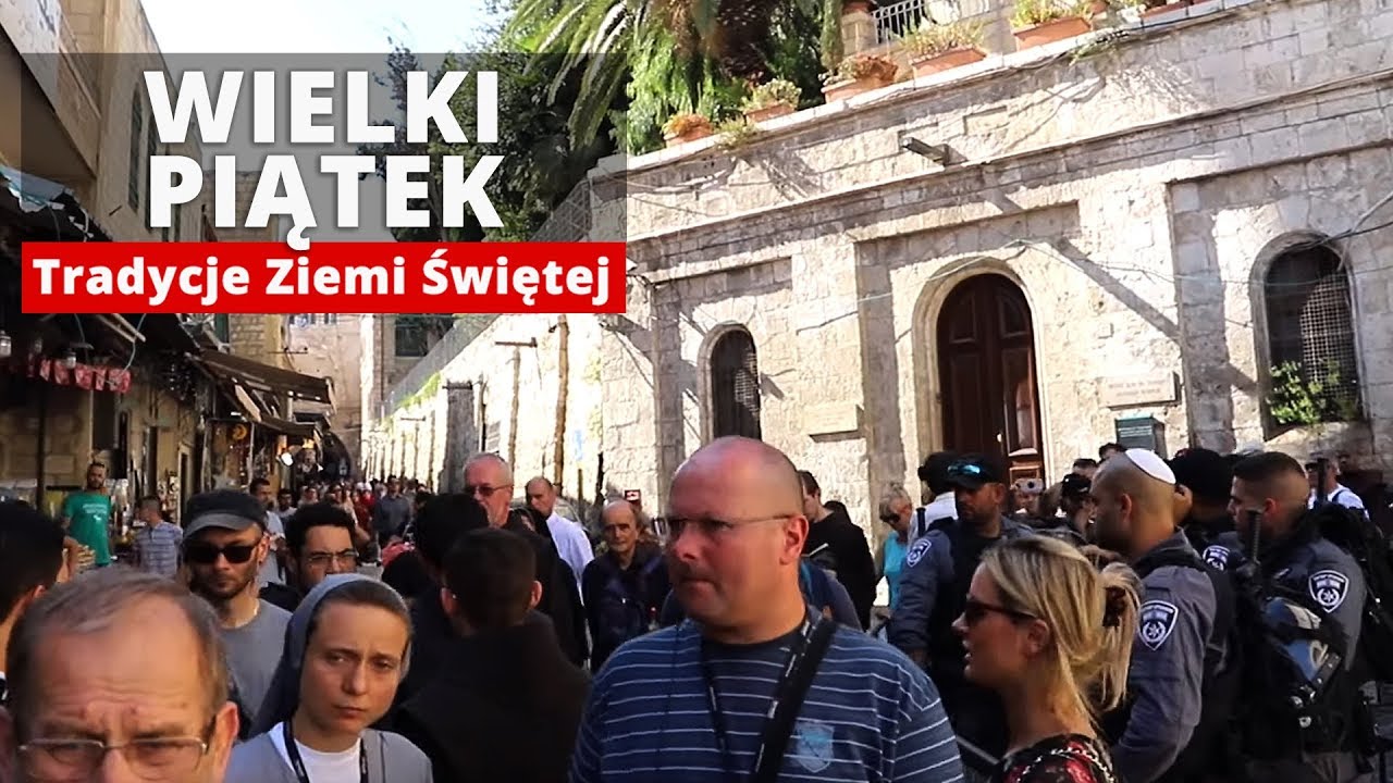 Wielki Piątek | Tradycje Ziemi Świętej
