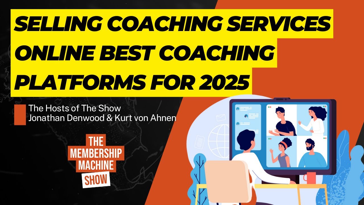 Selling Coaching Services Online: Best Coaching Platforms For 2025