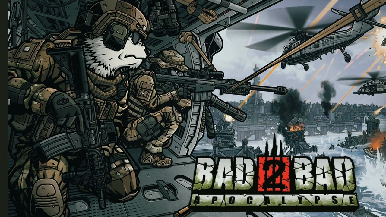 Bad 2 Bad Apocalypse. 