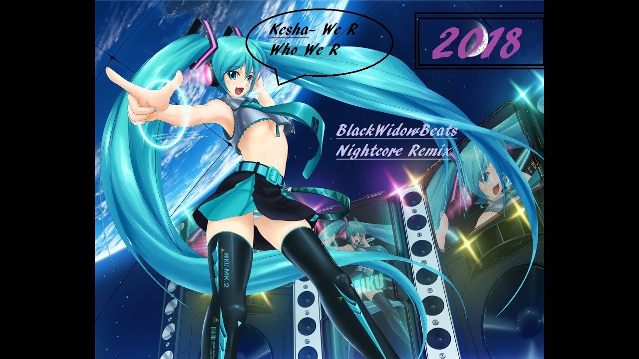 Kesha -We R Who We Are [Nightcore Remix]