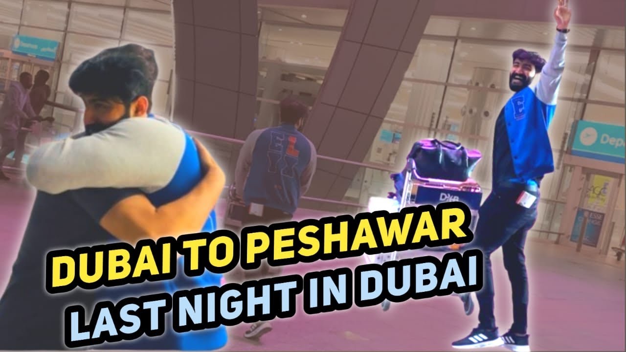 Dubai to Peshawar new vlog | Abbas khan |