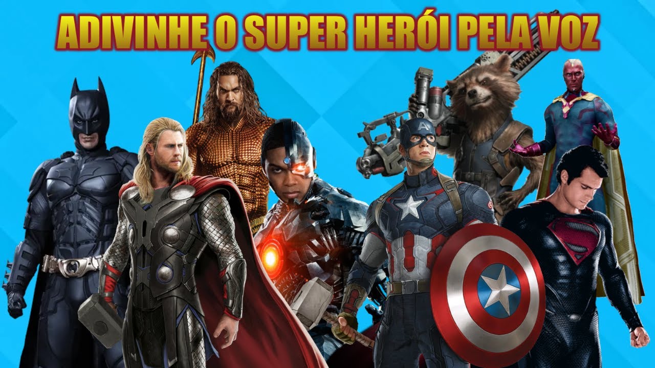 ADIVINHE O SUPER HERÓI PELA VOZ - QUIZ DE SUPER HERÓIS