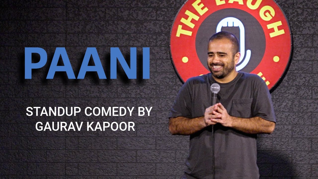 EVOLUTION OF PAANI | Gaurav Kapoor | Stand Up Comedy