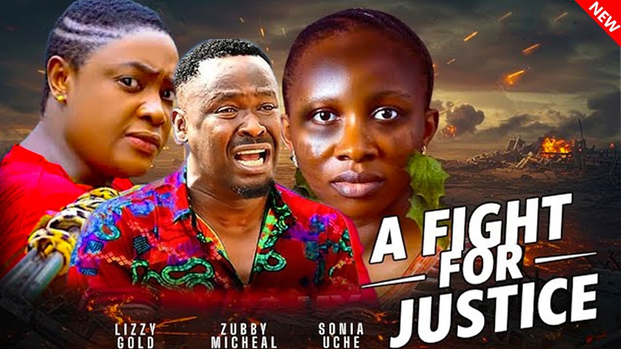A FIGHT FOR JUSTICE (NEW MOVIE) - LIZZY GOLD, ZUBBY MICHAEL, UCHE SONIA 2026 LATEST NIGERIA MOVIE