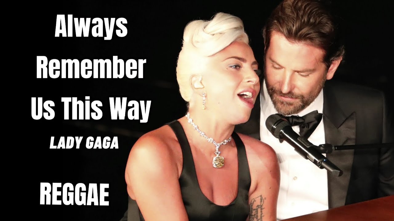 REALIZAR UM SONHO DE NÓS DOIS  DAISYDJ _ I'LL ALWAYS REMEMBER US THIS WAY _ LADY GAGA