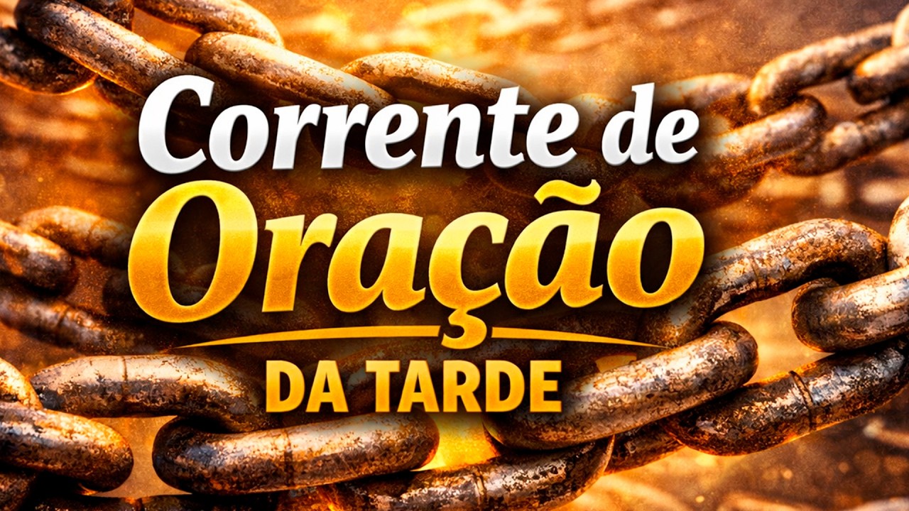 SUPER CORRENTE DE ORAÇÕES DA TARDE. Participe conosco dessa corrente e tenha paz na sua vida!