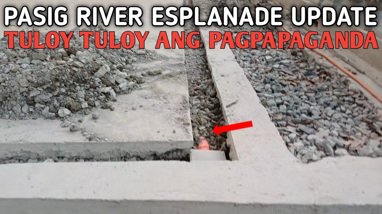 WOW TULOY TULOY ANG PAGPAPAGANDA SA PASIG RIVER ESPLANADE UPDATE 