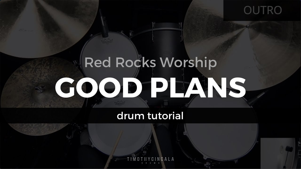 Good Plans - Red Rocks Worship (Drum Tutorial/Play-Through)