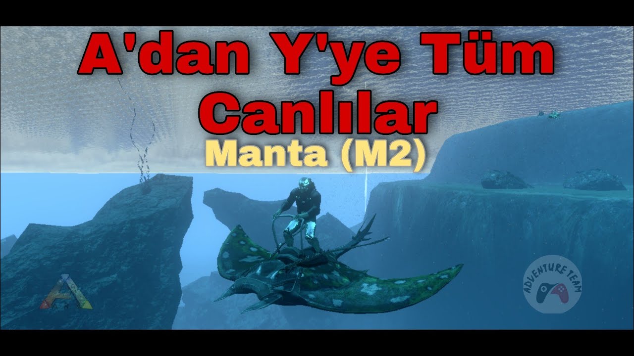 A'dan Y'ye Ark Mobile Canlıları | Manta (M2)
