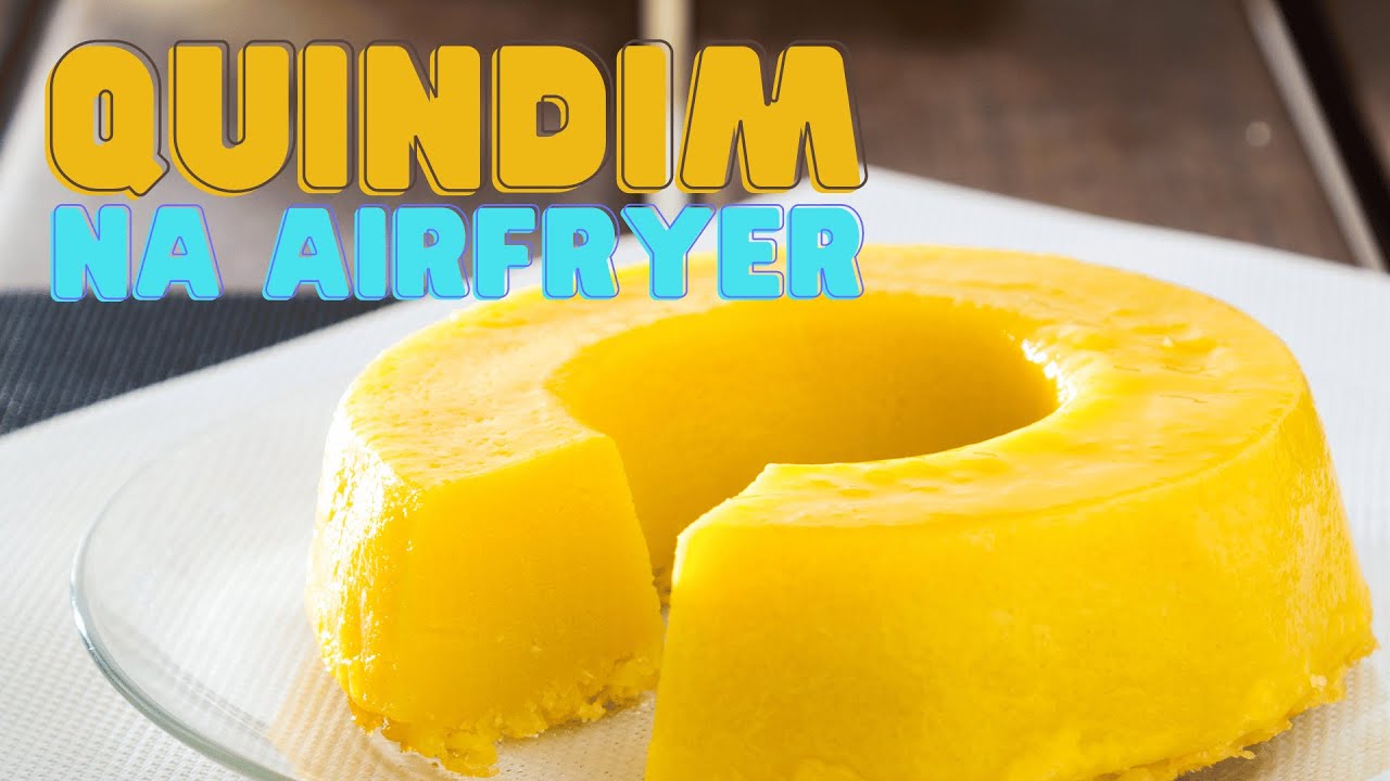 Como Fazer Quindim na AirFryer