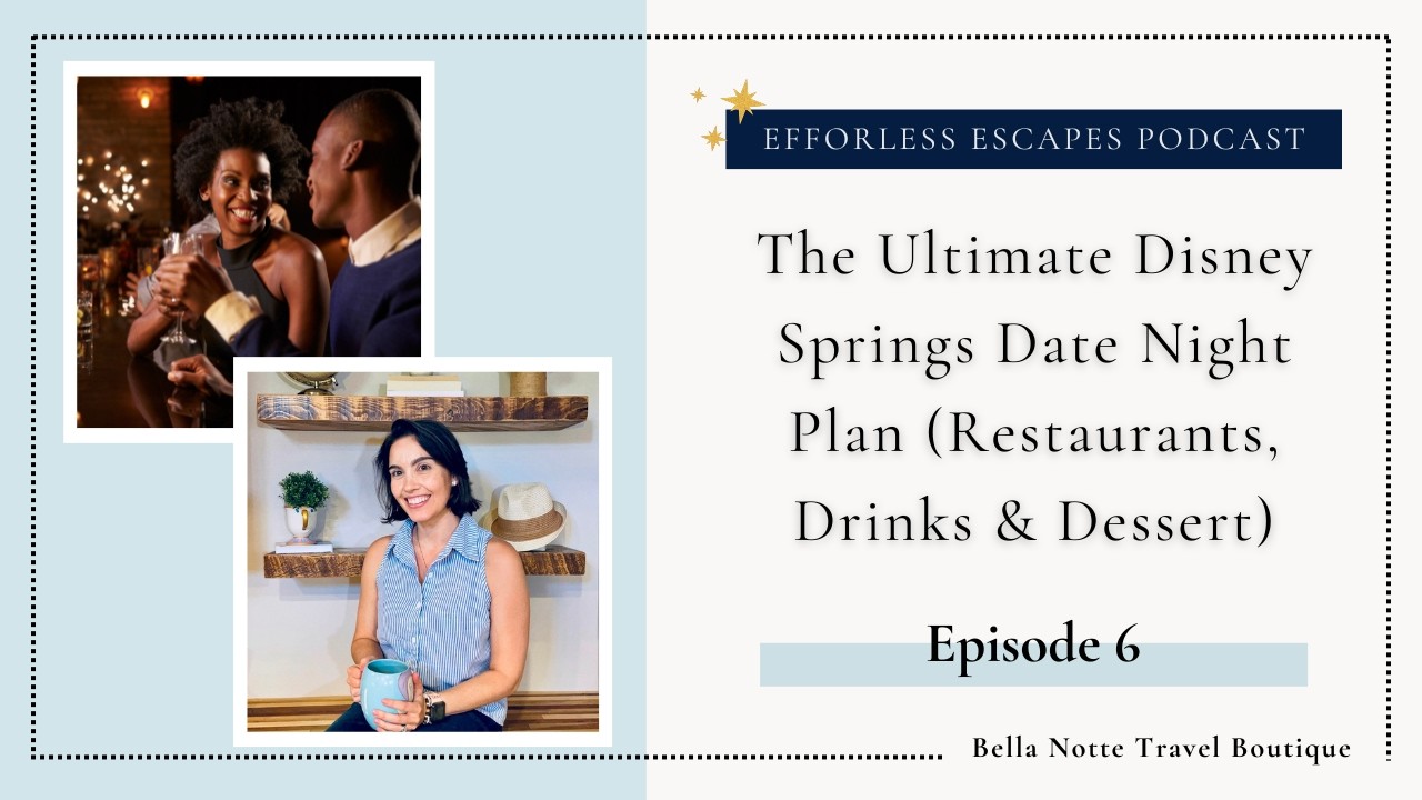 The Ultimate Disney Springs Date Night Plan (Restaurants, Drinks & Dessert)