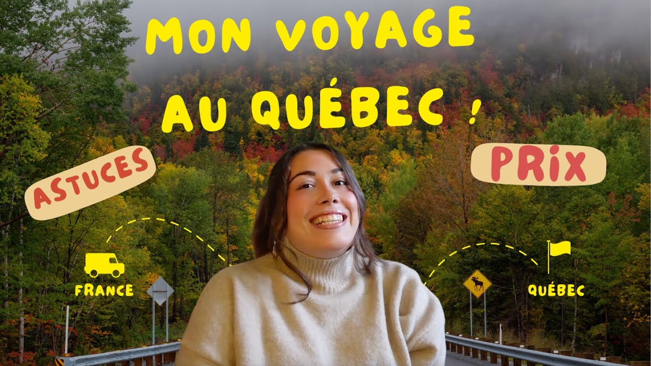 Québec : Mon Itinéraire Complet  + Budget & Conseils