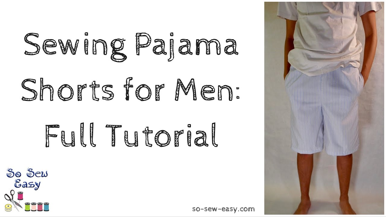 Sewing Pajama Shorts for Men: Full Tutorial