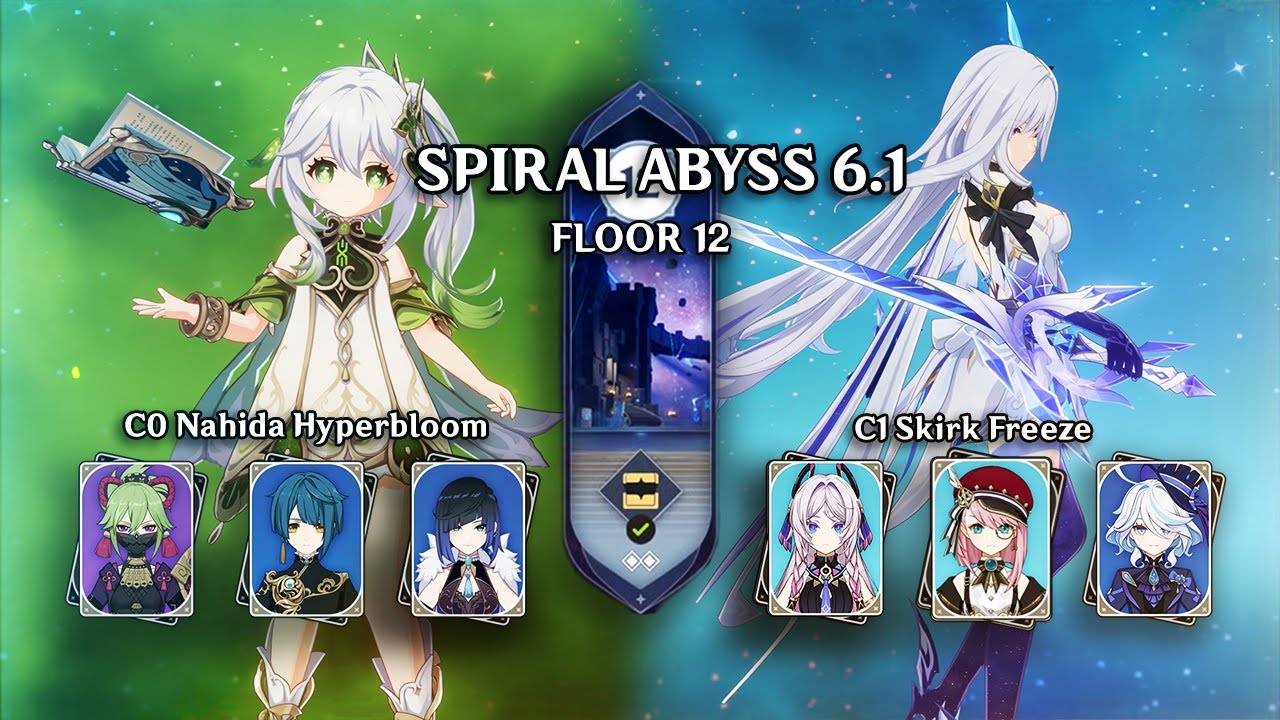 6.1 Spiral Abyss F12 | C0 Nahida Hyperbloom • C1 Skirk Freeze | Genshin Impact