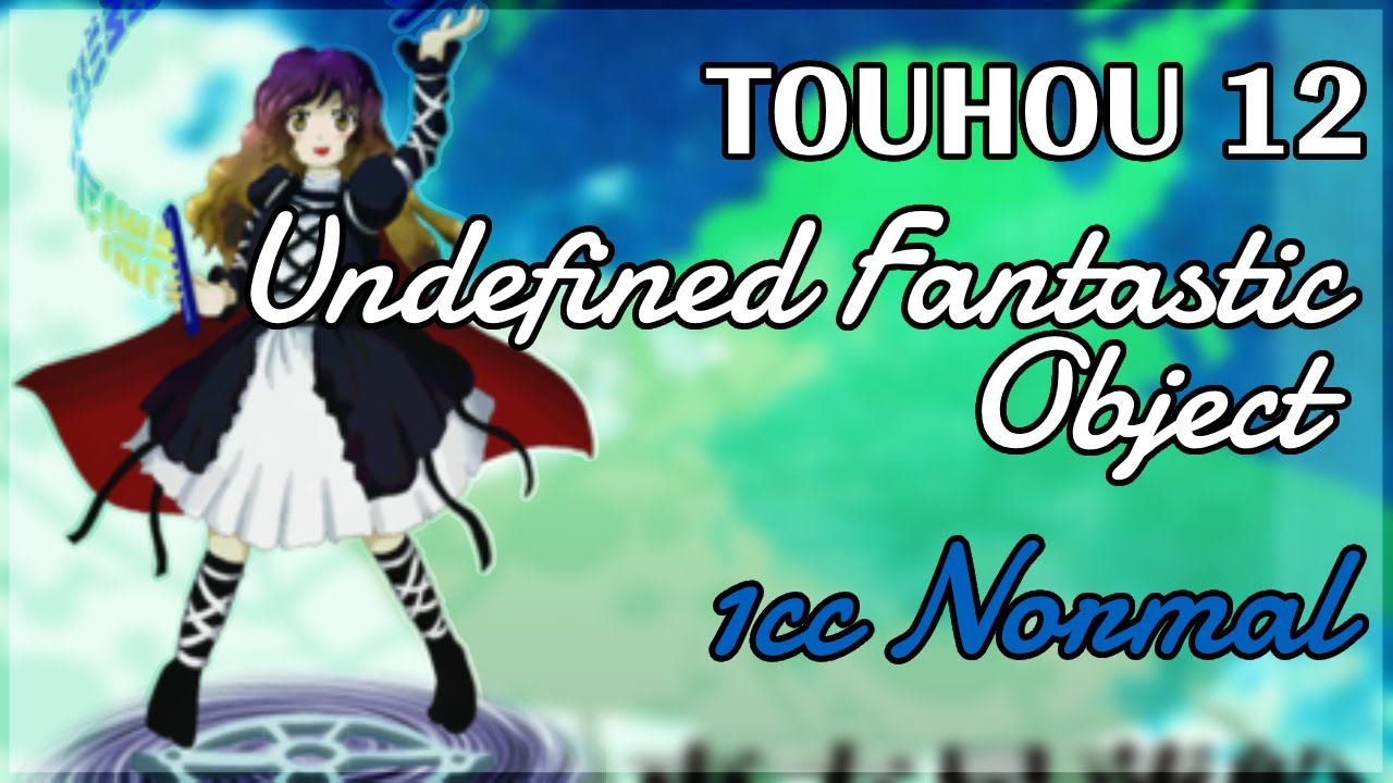 TOUHOU SEIRENSEN : UNDEFINED FANTASTIC OBJECT - 1CC NORMAL