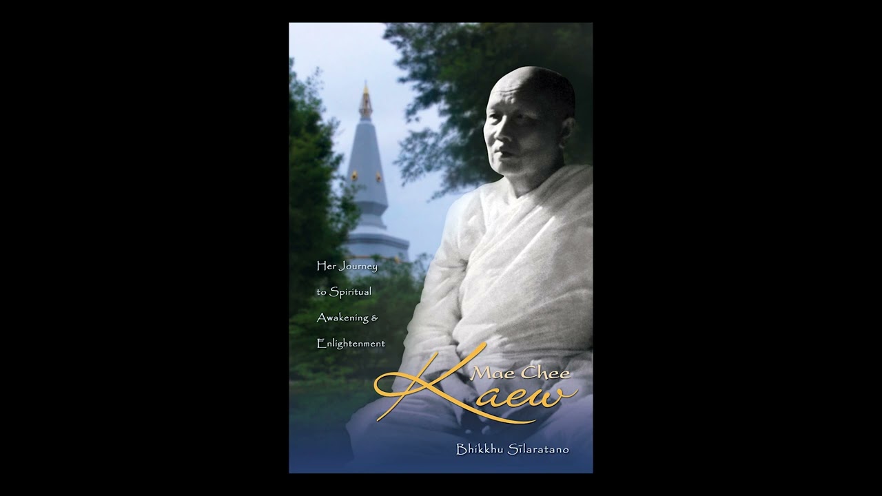 Mae Chee Kaew Biography Part 11 : Simply Fetching Water