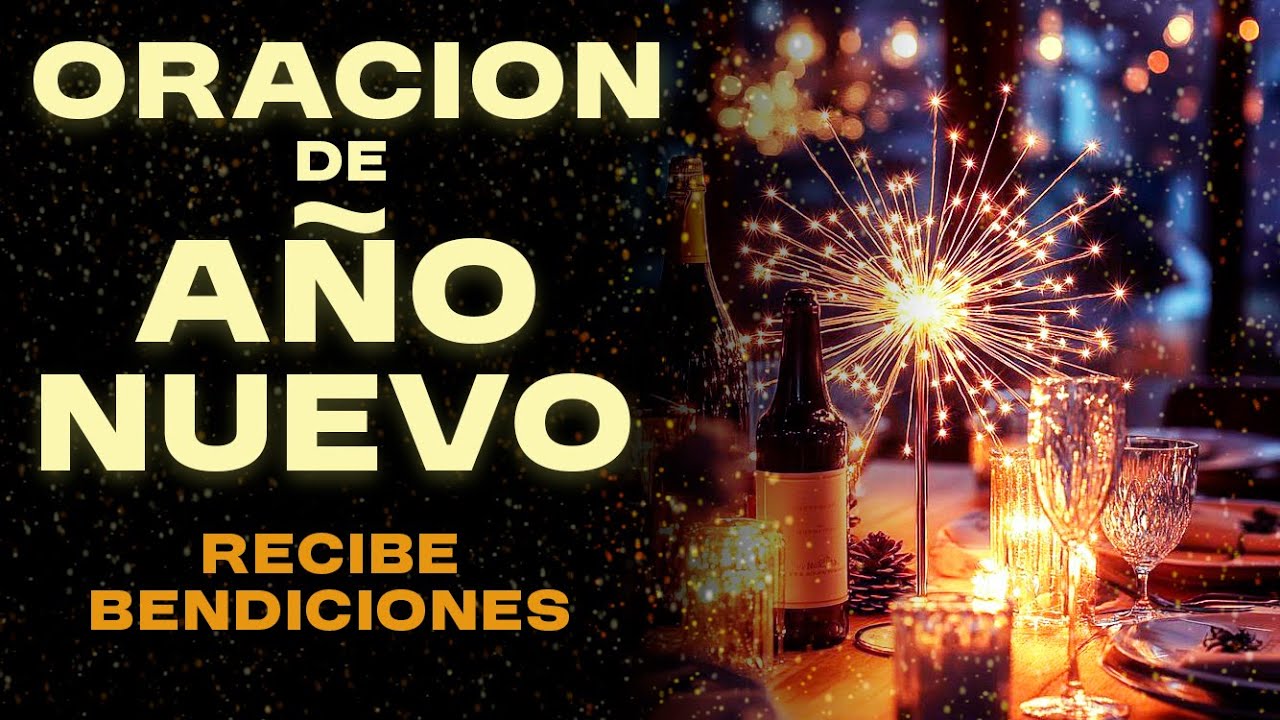 Oración para Año Nuevo | 2026 | Comienza el Año Lleno de Bendiciones
