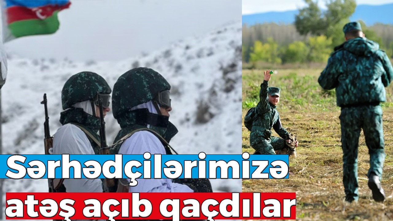 Azərbaycan İran sərhədində SİLAHLİ İNSIDENT