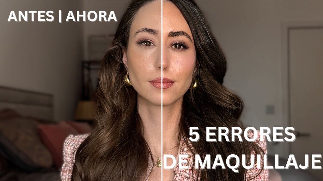 5 Errores de Maquillaje que Yo Cometía (Y Cómo Mejorarlos) [Español]